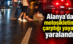 Alanya’da motosikletin çarptığı yaya yaralandı