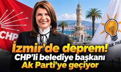 İzmir'de deprem! CHP'li belediye başkanı Ak Parti'ye geçiyor
