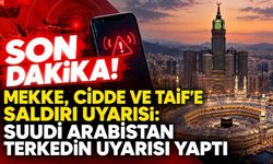 Son Dakika! Mekke, Cidde ve Taif'e saldırı uyarısı: Suudi Arabistan terkedin uyarısı yaptı