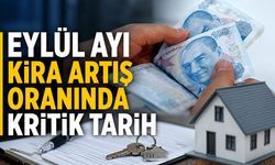 Eylül ayı kira artış oranında kritik tarih
