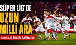 Süper Lig'de 16 günlük milli ara başlıyor