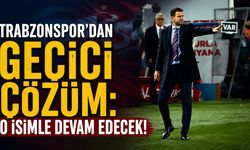 Trabzonspor'dan geçici çözüm: O isimle devam edecek!