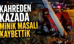 Kahreden kazada minik Masal'ı kaybettik