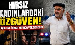 Hırsız kadınlardaki özgüven! Aynı eve tekrar girince yakalandılar