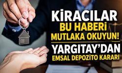 Kiracılar bu haberi mutlaka okuyun! Yargıtay'dan emsal depozito kararı