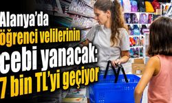 Alanya'da öğrenci velilerinin cebi yanacak: 7 bin TL'yi geçiyor