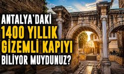 Antalya'daki 1400 yıllık gizemli kapıyı biliyor muydunuz?