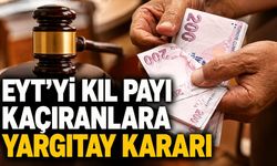 EYT'yi kıl payı kaçıranlara Yargıtay kararı