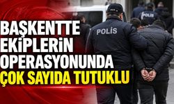Başkentte ekiplerin operasyonunda çok sayıda tutuklu