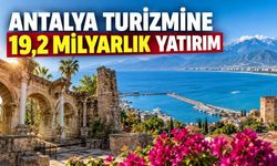 Türk turizminin kalbi Antalya'ya 19,2 milyar liralık kültür ve turizm yatırımı