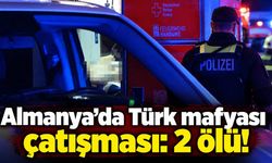 Almanya'da Türk mafyası çatışması: 2 ölü!