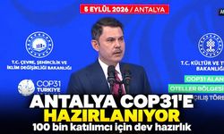 Antalya COP31'e hazırlanıyor: Kurum çalışmaları yerinde inceledi