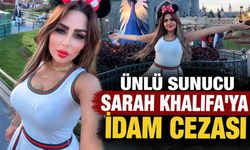 Ünlü sunucu Sarah Khalifa'ya idam cezası