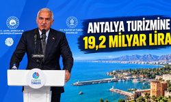 Antalya'da kültür ve turizm yatırımı 19,2 milyar liraya ulaştı