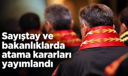 Sayıştay ve bakanlıklarda atama kararları yayımlandı