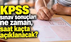 KPSS sınav sonuçları ne zaman, saat kaçta açıklanacak?