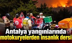 Antalya yangınlarında motokuryelerden insanlık dersi