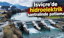 İsviçre'de hidroelektrik santralinde patlama