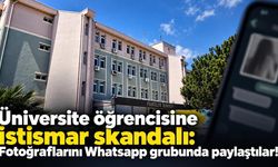 Üniversite öğrencisine istismar skandalı: Fotoğraflarını Whatsapp grubunda paylaştılar!