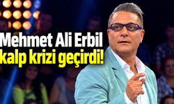 Mehmet Ali Erbil kalp krizi geçirdi!
