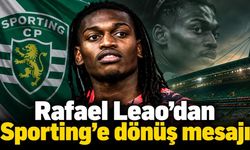 Rafael Leao’dan Sporting’e dönüş mesajı