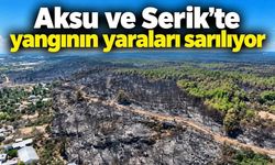 Aksu ve Serik’te yangının yaraları sarılıyor