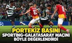 Portekiz basını Sporting-Galatasaray maçını böyle değerlendirdi