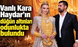 Vanlı Kara Haydar’ın düğün altınları odunlukta bulundu