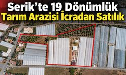 Serik’te 19 Dönümlük Tarım Arazisi İcradan Satılık