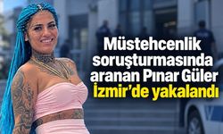 Müstehcenlik soruşturmasında aranan Pınar Güler İzmir’de yakalandı