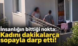 İnsanlığın bittiği nokta: Kadını dakikalarca sopayla darp etti!