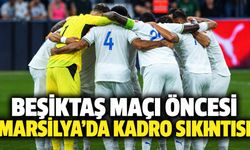 Beşiktaş Maçı Öncesi Marsilya’da Kadro Sıkıntısı
