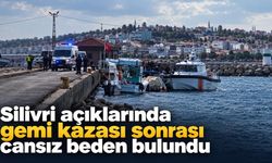 Silivri açıklarında gemi kazası sonrası cansız beden bulundu