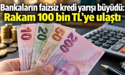 Bankaların faizsiz kredi yarışı büyüdü: Rakam 100 bin TL'ye ulaştı