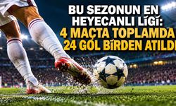 Bu sezonun en heyecanlı ligi: 4 maçta toplamda 24 gol birden atıldı