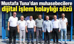 Mustafa Tuna’dan muhasebecilere dijital işlem kolaylığı sözü