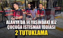 Alanya’da 14 yaşındaki kız çocuğuna istismar iddiası: 2 tutuklama