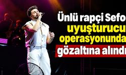 Ünlü rapçi Sefo uyuşturucu operasyonunda gözaltına alındı