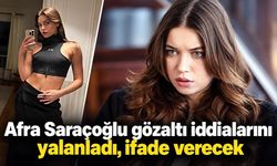 Afra Saraçoğlu gözaltı iddialarını yalanladı, ifade verecek