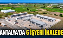 Antalya’da 6 hal işyeri ihaleye çıkıyor