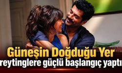 Güneşin Doğduğu Yer reytinglere güçlü başlangıç yaptı