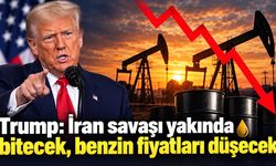 Trump: İran savaşı yakında bitecek, benzin fiyatları düşecek