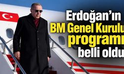 Erdoğan’ın BM Genel Kurulu programı belli oldu