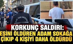 Korkunç saldırı: Eşini öldüren adam sokağa çıkıp 4 kişiyi daha öldürdü