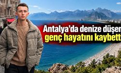 Antalya’da denize düşen genç hayatını kaybetti