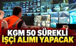 KGM 50 sürekli işçi alımı yapacak