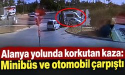Alanya yolunda korkutan kaza: Minibüs ve otomobil çarpıştı