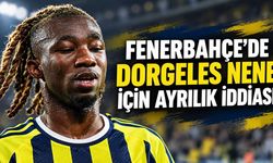 Fenerbahçe'de Dorgeles Nene için ayrılık iddiası