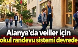 Alanya’da veliler için okul randevu sistemi devrede