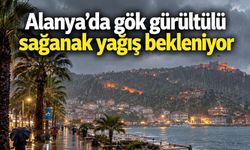 Alanya’da gök gürültülü sağanak yağış bekleniyor